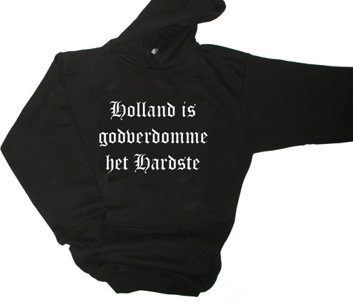Hooded Sweater (Holland is godverdomme het hardste)
